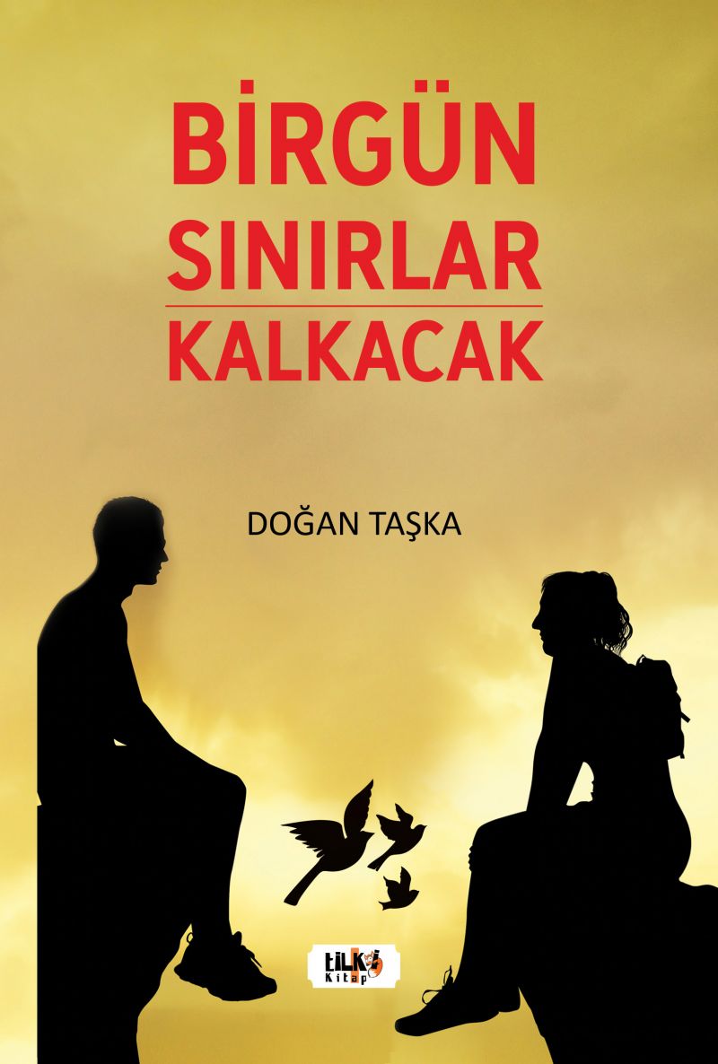 Doğan Taşka - Birgün Sınırlar Kalkacak