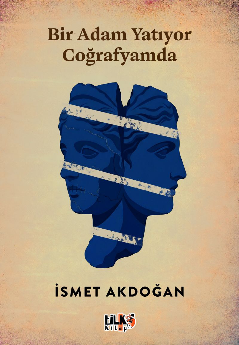 İsmet Akdoğan - Bir Adam Yatıyor Coğrafyamda