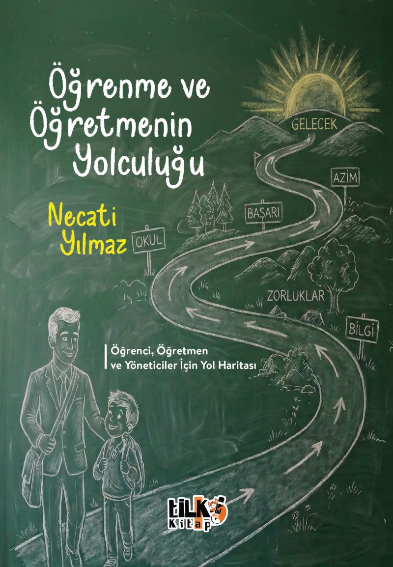 Necati Yılmaz - Öğrenme ve Öğretmenin Yolculuğu