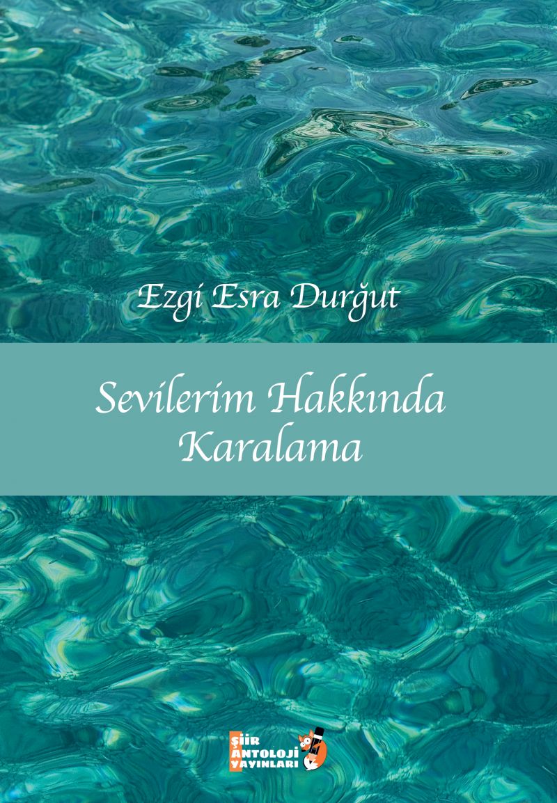 Ezgi Esra Durğut - Sevilerim Hakkında Karalama