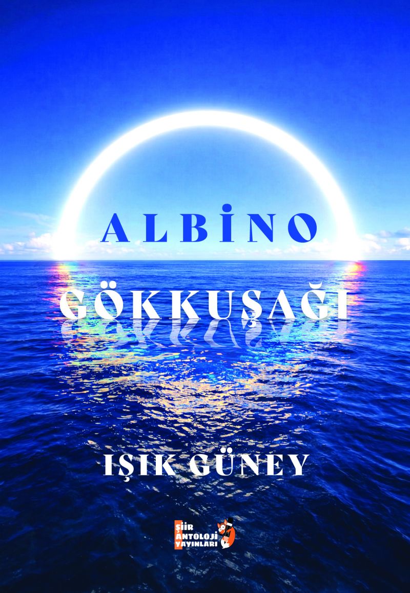 Işık Güney - Albino Gökkuşağı