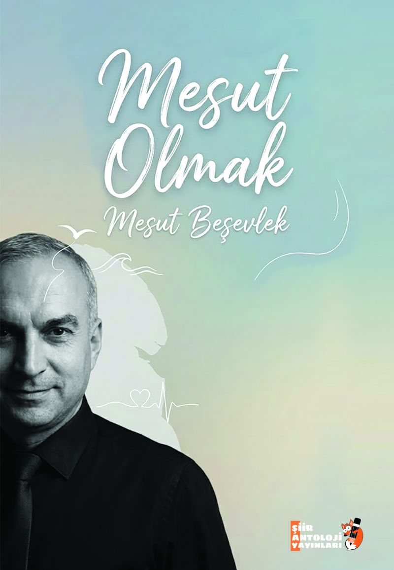 Mesut Beşevlek - Mesut Olmak