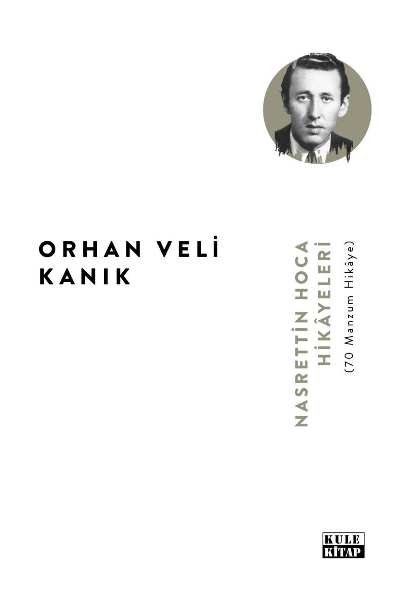 Orhan Veli Kanık - Nasrettin Hoca Hikâyeleri (70 Manzum Hikâye)