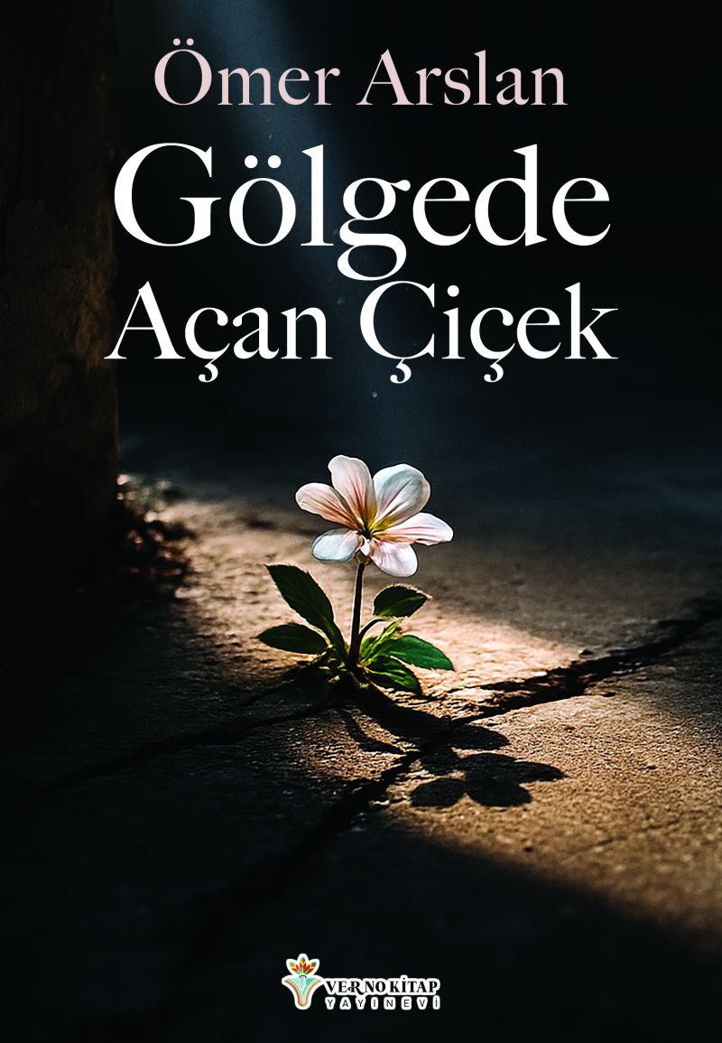 Ömer Arslan - Gölgede Açan Çiçek