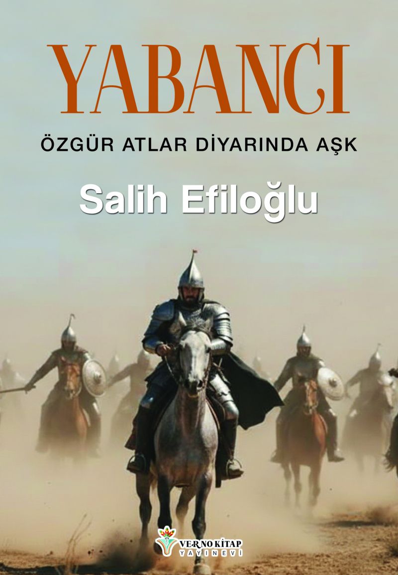 Salih Efiloğlu - Yabancı:Özgür Atlar Diyarında Aşk